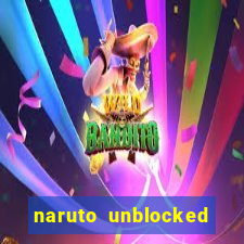 naruto unblocked games 76